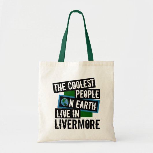 De koelste mensen op aarde leven in Livermore Tote Bag (Voorkant)