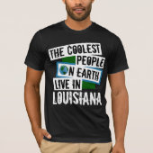 De koelste mensen op aarde leven in Louisiana T-shirt (Voorkant)