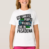 De koelste mensen op aarde leven in Pasadena T-shirt (Voorkant)