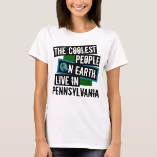 De koelste mensen op aarde leven in Pennsylvania T-shirt