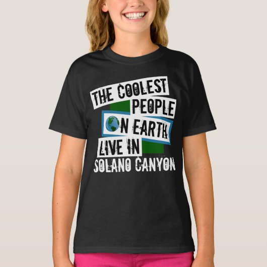 De koelste mensen op aarde leven in Solano Canyon T-shirt (Voorkant)