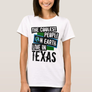 De koelste mensen op aarde leven in Texas T-shirt