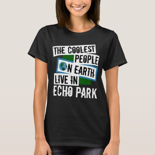 De koelste mensen op aarde wonen in Echo Park T-shirt (Voorkant)