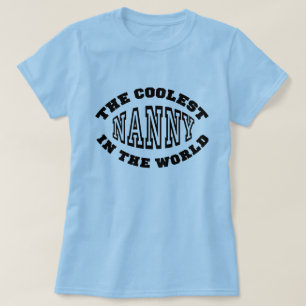 De koelste nanny ter wereld t-shirt