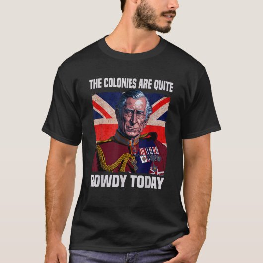 De kolonies zijn vrij ruig vandaag de Britse vlag T-shirt (Voorkant)