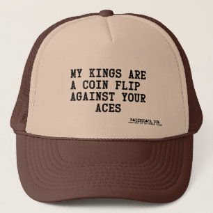 de koningen zijn een munt tegen je oeiers poker ho trucker pet