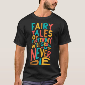De koningin van gisteren zal groeien, maar nooit t-shirt