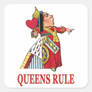 De koningin van harten zegt "Queens Rule" Vierkante Sticker