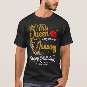 De koningin werd geboren in januari Happy Birthday T-shirt