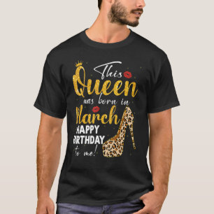 De koningin werd geboren in maart Happy Birthday L T-shirt