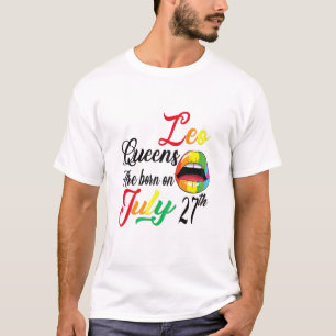 De koninginnen worden geboren op 27 juli. t-shirt