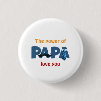 De kracht van papa ronde button 3,2 cm