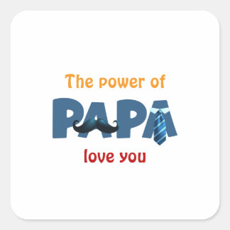 De kracht van papa vierkante sticker