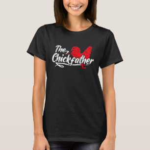De Kuiken Vader - Kip Daddy Boer Kip Pa T-shirt