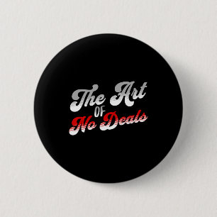 De Kunst Van Geen Deals Punt Geen Tarief Handelsve Ronde Button 5,7 Cm