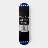De kunst van het Steal Trump Skateboard (Voorkant)