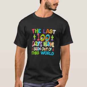 De laatste 100 dagen zijn uit deze wereldschool ge t-shirt