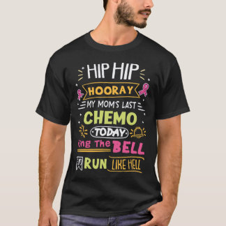 De laatste chemotherapie van mijn moeder vandaag l t-shirt