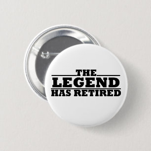 De legende heeft grappige pensioencitaten ingetrok ronde button 5,7 cm