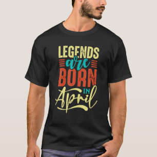 De legende is geboren in april aanstaande. t-shirt