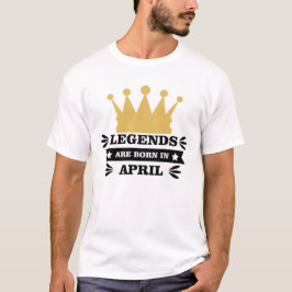 De legende is geboren in april t-shirt