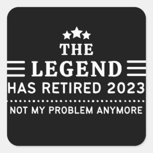 De Legende is met Pensioen 2023 Niet Meer Mijn Pro Vierkante Sticker