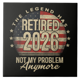 De Legende Is Met Pensioen 2026 Grappig Tegeltje