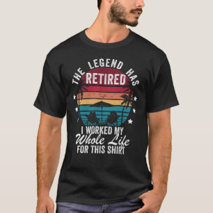 De Legende Is Met Pensioen Ik Heb Mijn Hele Leven  T-shirt
