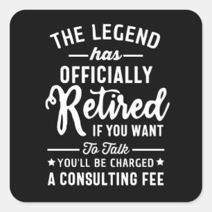 De legende is officieel met pensioen als je wilt vierkante sticker