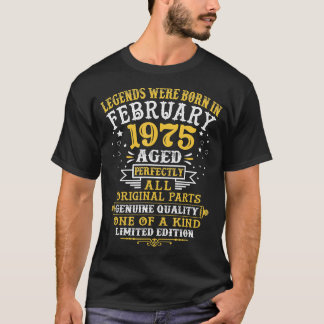 De legende werd in februari 1975 geboren 47 jaar o t-shirt