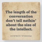 De lengte van het gesprek | Cowboy Wijsheid Stenen Onderzetter (Voorkant)
