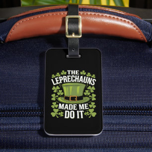 De Leprechauns Hebben Me Dingen Laten Doen St. Pat Bagagelabel