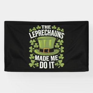 De Leprechauns Hebben Me Dingen Laten Doen St. Pat Spandoek