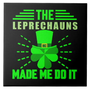 De Leprechauns hebben me ertoe aangezet Tegeltje