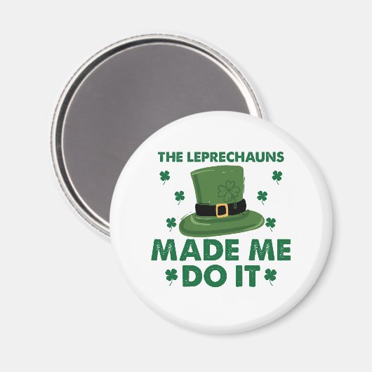 De Leprechauns Maakten Me Dathouden St. Patrick's  Magneet (Voorkant / Achterkant)