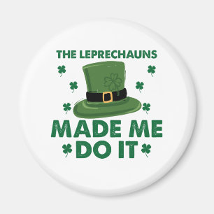 De Leprechauns Maakten Me Dathouden St. Patrick's  Magneet