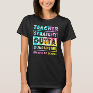 De leraar keerde terug naar school, meteen na Quar T-shirt