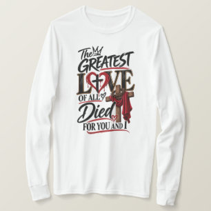 De liefde van Jezus is onvoorwaardelijk T-shirt