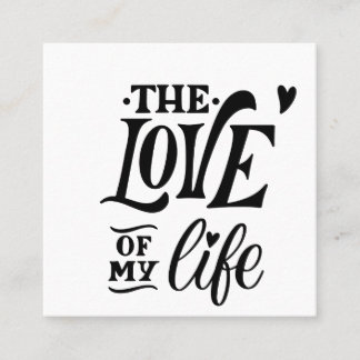 De Liefde van Mijn Leven – Romantisch Typografie O Vierkante Visitekaartje