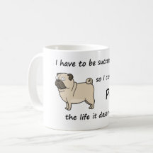 De Life Pug Deserves