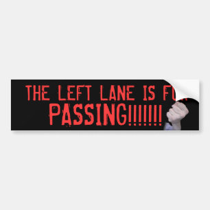 DE LINKERLANE IS VOOR, PASSEN!!!!!!! (met vuist!) Bumpersticker