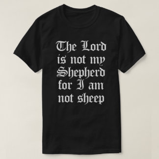 DE LORD IS NIET MIJN SCHEEPWERK, OMDAT IK NIET SCH T-SHIRT
