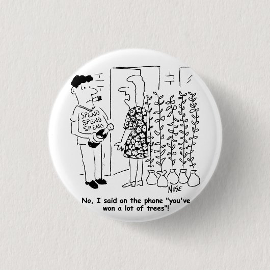 De loterij won geen Trees Funny Button Badge (Voorkant)