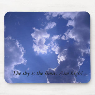 De lucht is de grens. Aim high. Muismat