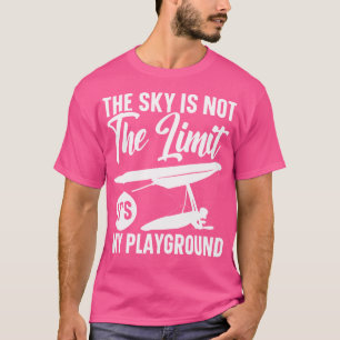 De lucht is niet de grens Het is mijn speelplaats T-shirt
