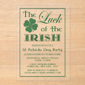 De Luck of the Irish St. Patrick's Day Acryl Uitnodigingen (Voorkant)