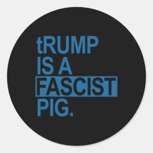 De luierkoning Trump is een fascistisch varken (st Ronde Sticker