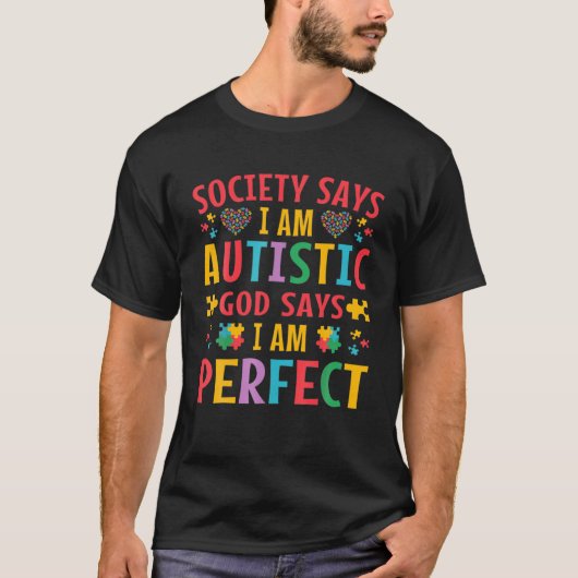 De maatschappij zegt dat ik autistisch ben en zegt t-shirt (Voorkant)