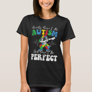 De maatschappij zegt dat ik Autististisch ben en z T-shirt