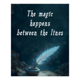 "De magie gebeurt tussen de regels" Perfect Poster